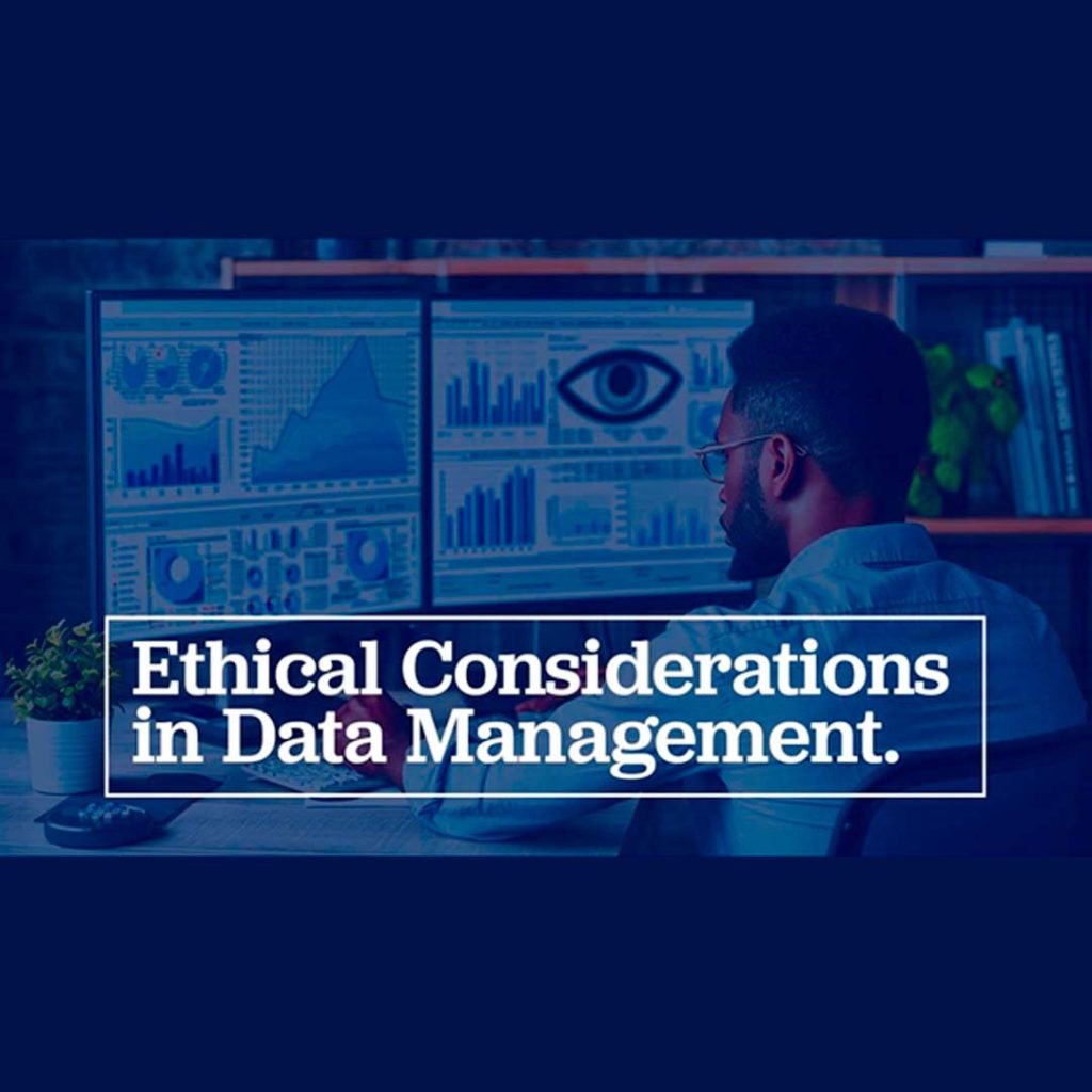 Ethical Considerations in Data Management - Preston Associate